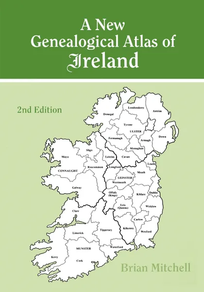 Обложка книги A New Genealogical Atlas of Ireland. Second Edition, Brian Mitchell