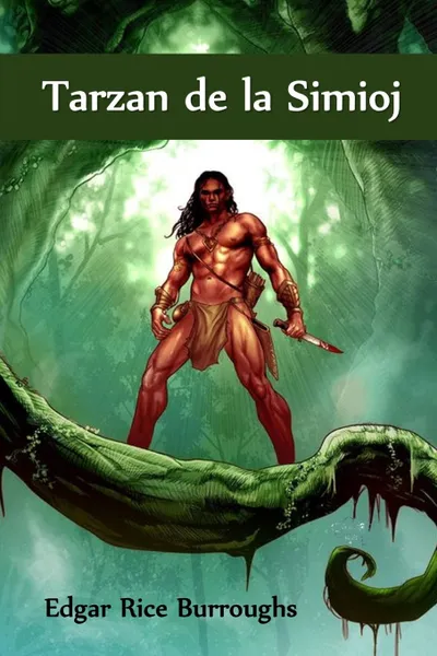 Обложка книги Tarzan de la Simioj. Tarzan of the Apes, Esperanto edition, Edgar Rice Burroughs