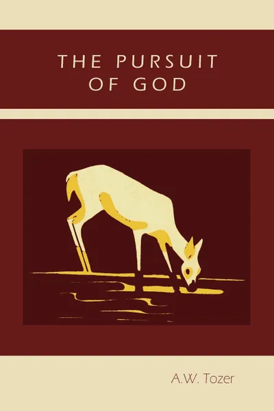 Обложка книги The Pursuit of God, A. W. Tozer