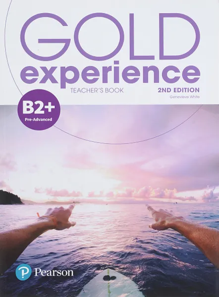 Обложка книги Gold Experience 2ed B2+ TB/OnlinePractice/OnlineResources, Genevieve White