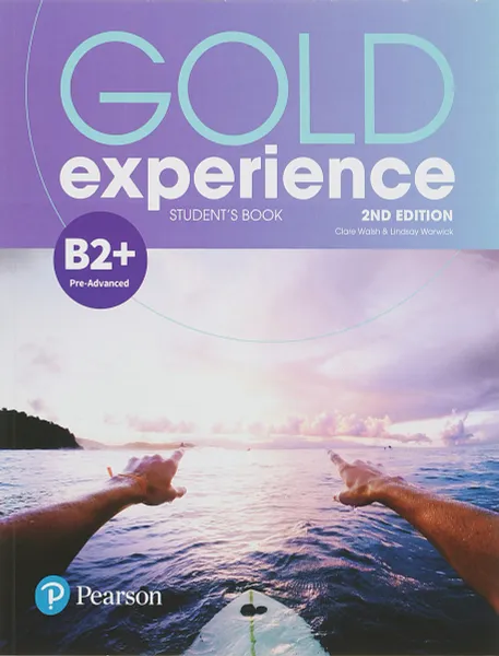 Обложка книги Gold Experience 2ed B2+ SB, Clare Walsh, Lindsay Warwick