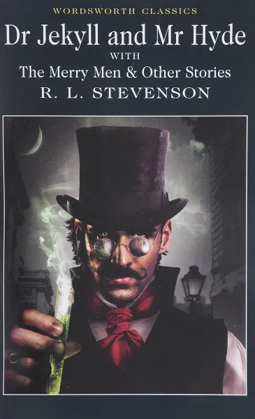 Обложка книги Dr Jekyll and Mr Hyde with The Merry Men & Other Tales and Fables, R. L. Stevenson