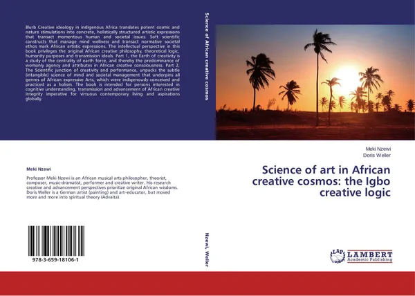 Обложка книги Science of art in African creative cosmos: the Igbo creative logic, Meki Nzewi and Doris Weller