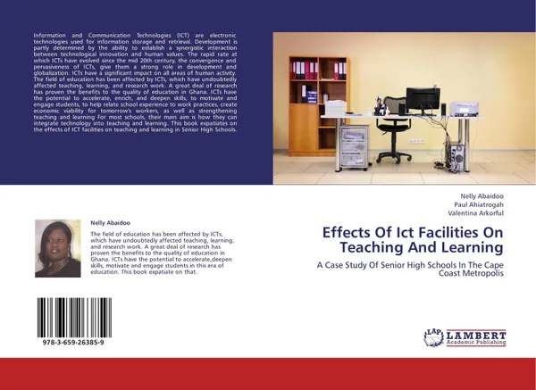 Обложка книги Effects Of Ict Facilities On Teaching And Learning, Nelly Abaidoo,Paul Ahiatrogah and Valentina Arkorful