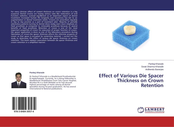 Обложка книги Effect of Various Die Spacer Thickness on Crown Retention, Pankaj Kharade,Swati Sharma-Kharade and Ardhendu Banerjee