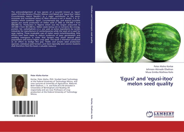 Обложка книги 'Egusi' and 'egusi-itoo' melon seed quality, Peter Aloho Kortse,Johnson Akinade Oladiran and Musa Gimba Mathew Kolo