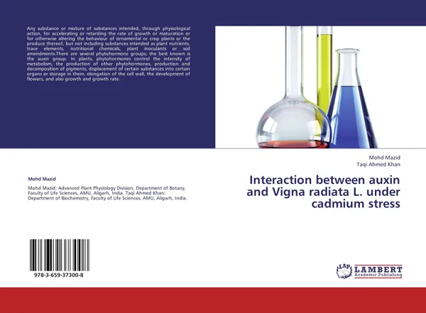 Обложка книги Interaction between auxin and Vigna radiata L. under cadmium stress, Mohd Mazid and Taqi Ahmed Khan