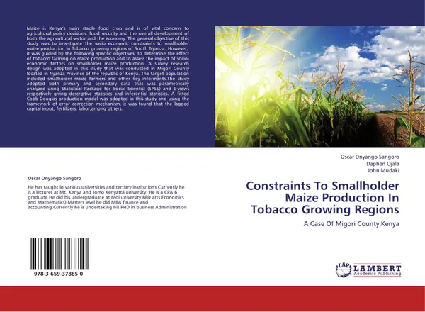 Обложка книги Constraints To Smallholder Maize Production In Tobacco Growing Regions, Oscar Onyango Sangoro,Daphen Ojala and John Mudaki