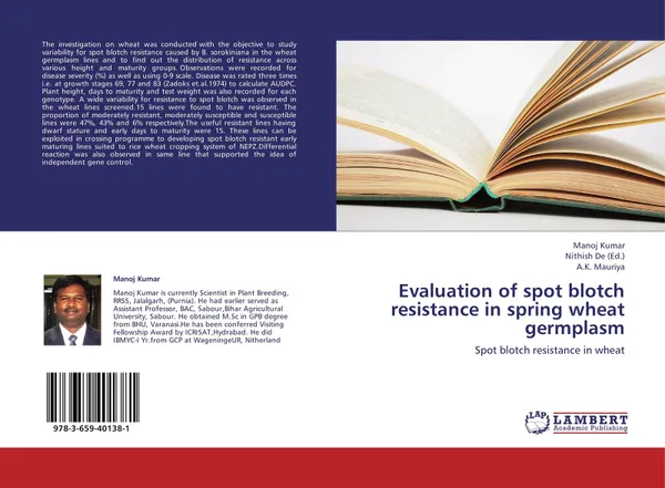 Обложка книги Evaluation of spot blotch resistance in spring wheat germplasm, Manoj Kumar,Nithish De and A.K. Mauriya