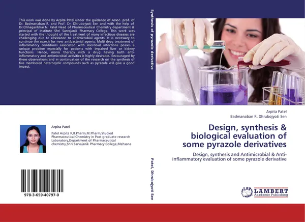 Обложка книги Design, synthesis & biological evaluation of some pyrazole derivatives, Arpita Patel and Badmanaban R. Dhrubojyoti Sen