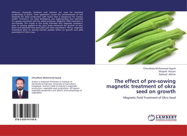 Обложка книги The effect of pre-sowing magnetic treatment of okra seed on growth, Choudhary Muhammad Ayyub,Sharjeel Hassan and Naheed Akhtar