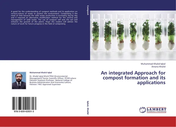 Обложка книги An integrated Approach for compost formation and its applications, Muhammad Khalid Iqbal and Amana Khalid