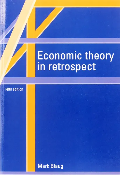 Обложка книги Economic Theory in Retrospect, Blaug