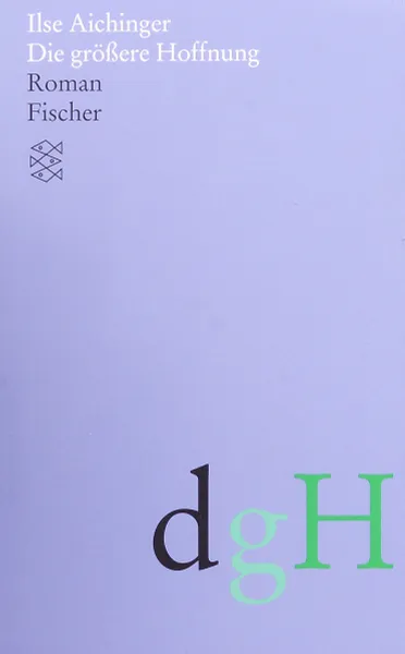 Обложка книги Groessere Hoffnung, Die, Aichinger, Ilse