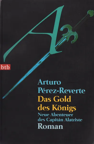 Обложка книги Gold des Koenigs, Das, Perez-Reverte, Arturo