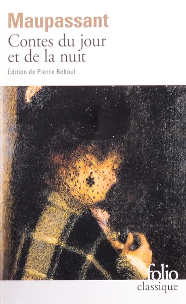 Обложка книги Contes Du Jour Et De La Nuit, Maupassant G.