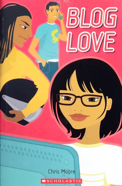 Обложка книги Blog Love (Scholastic ELT Readers) (Scholastic ELT Readers), Chris Moore