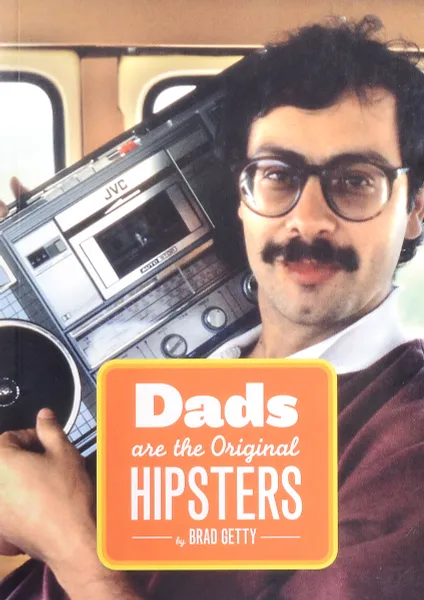 Обложка книги Dad, The Original Hipster, Getty