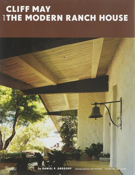 Обложка книги Cliff May and Modern Ranch House, Daniel, PG