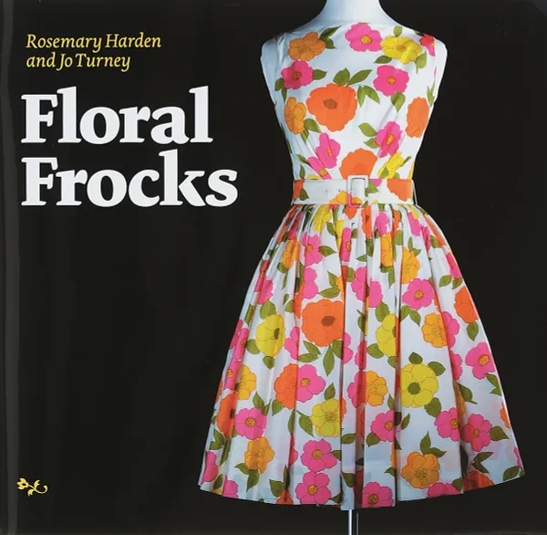 Обложка книги Floral Frocks, Turney, J