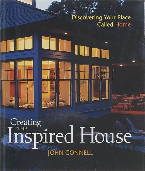 Обложка книги Creating the Inspired House, Connell,J.