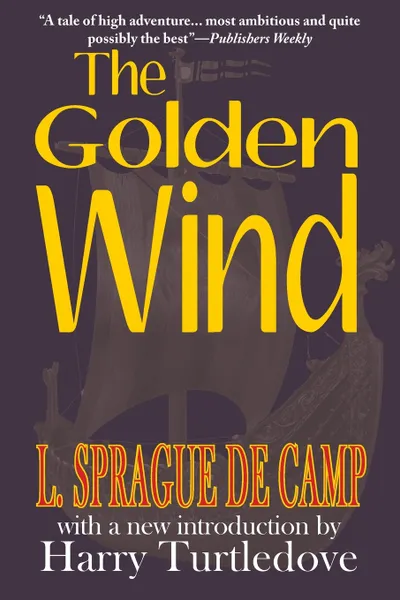 Обложка книги The Golden Wind, L. Sprague de Camp