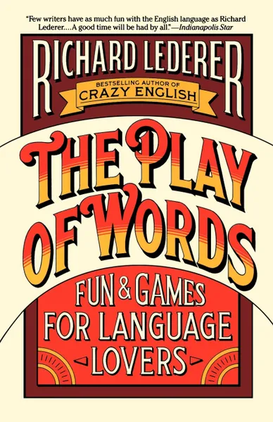 Обложка книги The Play of Words, Richard Lederer