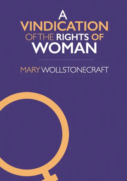 Обложка книги A Vindication of the Rights of Woman, Mary Wollstonecraft