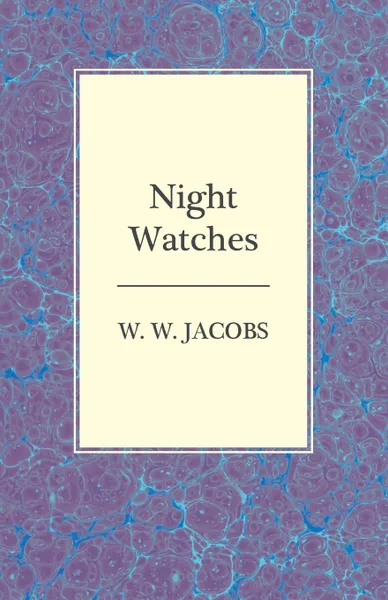 Обложка книги Night Watches, W. W. Jacobs