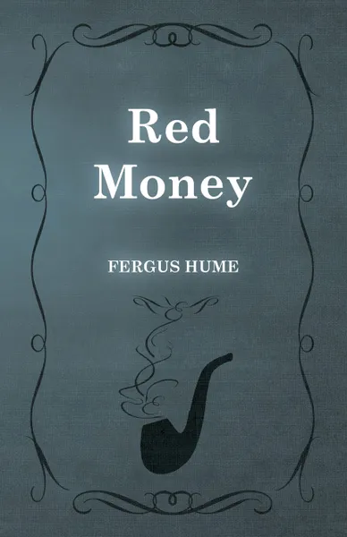 Обложка книги Red Money, Fergus Hume