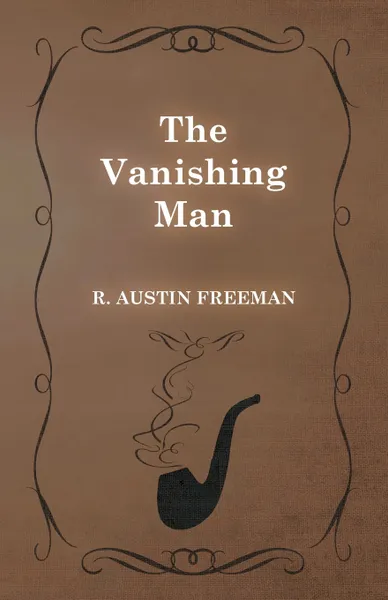 Обложка книги The Vanishing Man, R. Austin Freeman