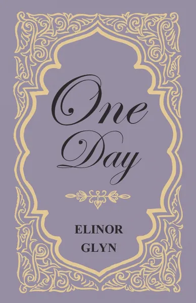 Обложка книги One Day, Elinor Glyn