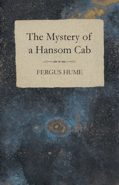 Обложка книги The Mystery of a Hansom Cab, Fergus Hume