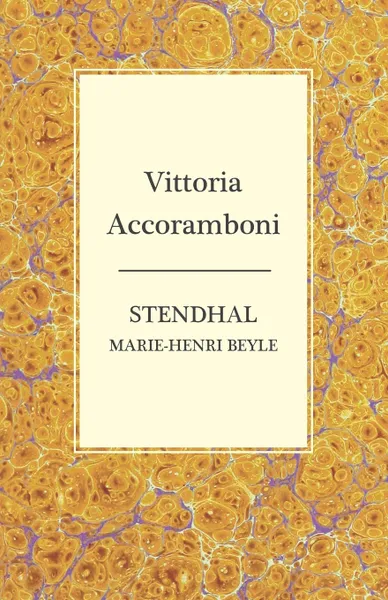 Обложка книги Vittoria Accoramboni, Stendhal