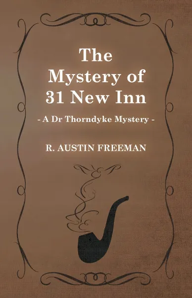 Обложка книги The Mystery of 31 New Inn (a Dr Thorndyke Mystery), R. Austin Freeman