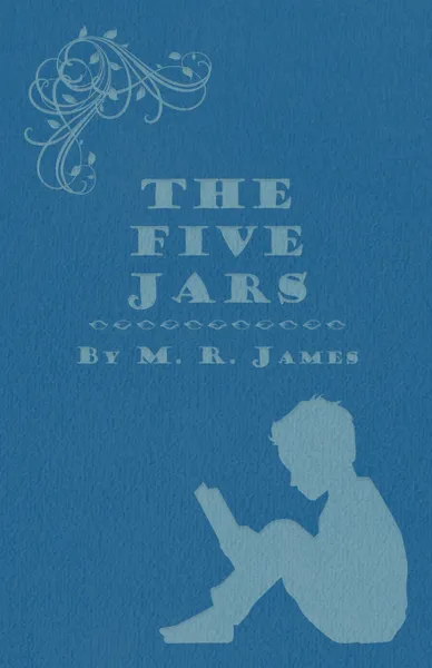 Обложка книги The Five Jars, M. R. James