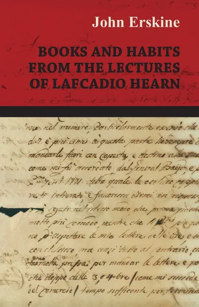 Обложка книги Books and Habits from the lectures of Lafcadio Hearn, John Erskine