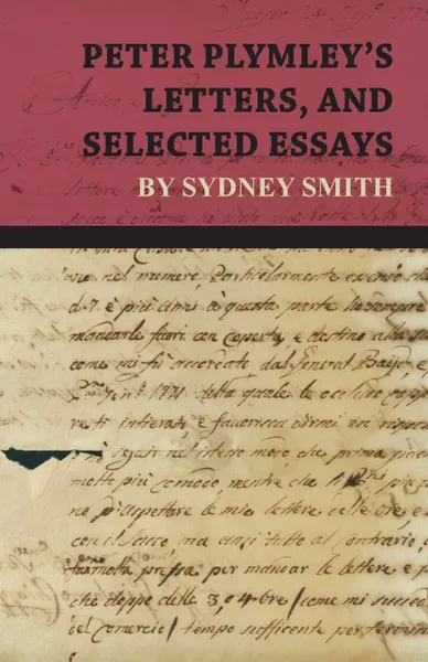 Обложка книги Peter Plymley's Letters, and Selected Essays by Sydney Smith, Sydney Smith