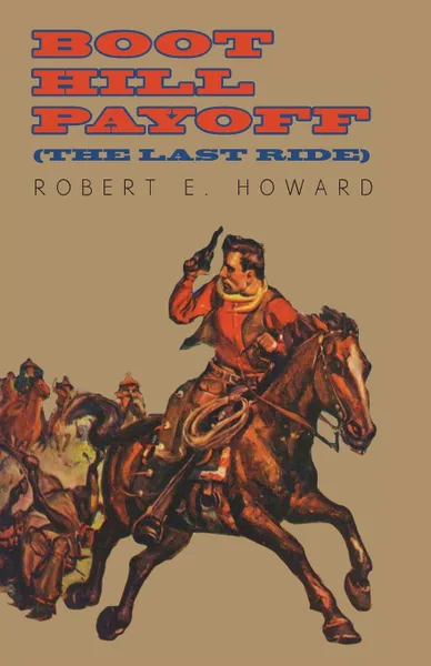 Обложка книги Boot Hill Payoff (The Last Ride), Robert E. Howard