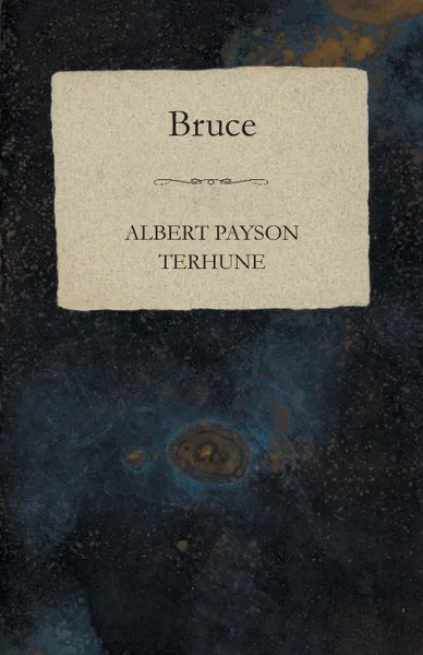 Обложка книги Bruce, Albert Payson Terhune