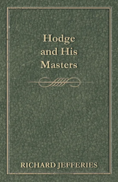 Обложка книги Hodge and His Masters, Richard Jefferies