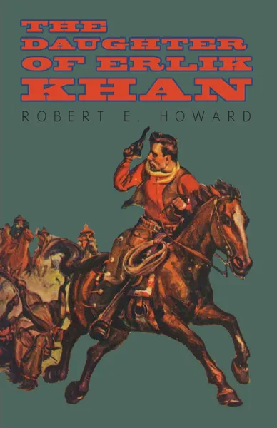 Обложка книги The Daughter of Erlik Khan, Robert E. Howard