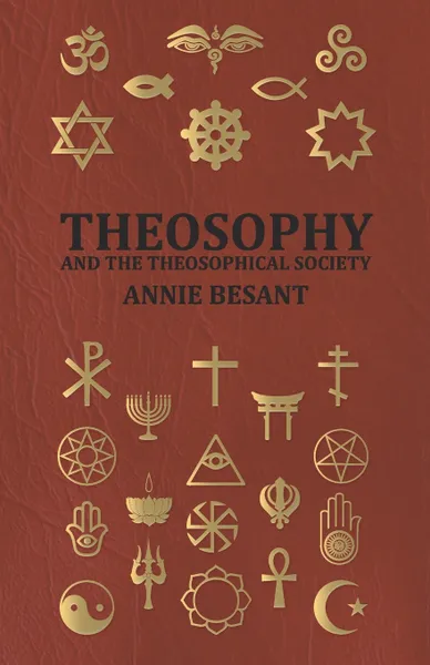 Обложка книги Theosophy and the Theosophical Society, Annie Wood Besant