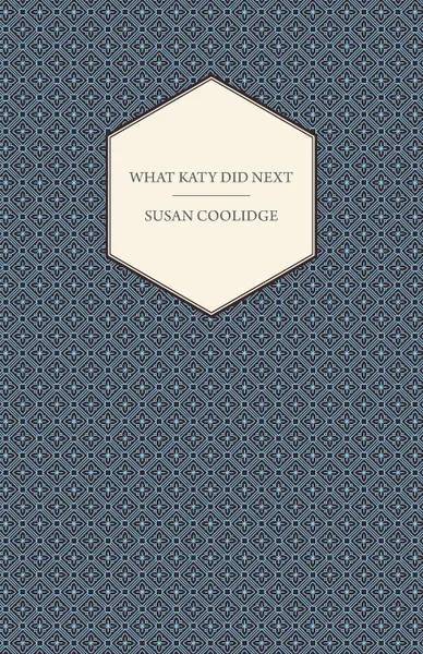 Обложка книги What Katy Did Next, Susan Coolidge