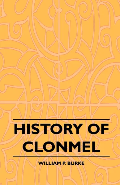 Обложка книги History of Clonmel, William P. Burke