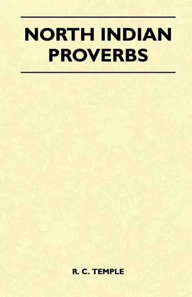 Обложка книги North Indian Proverbs (Folklore History Series), R. C. Temple