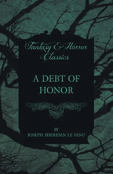 Обложка книги A Debt of Honor, Joseph Sheridan Le Fanu