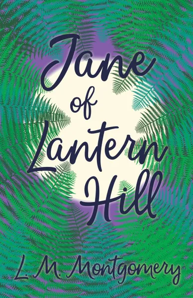 Обложка книги Jane of Lantern Hill, Lucy Maud Montgomery