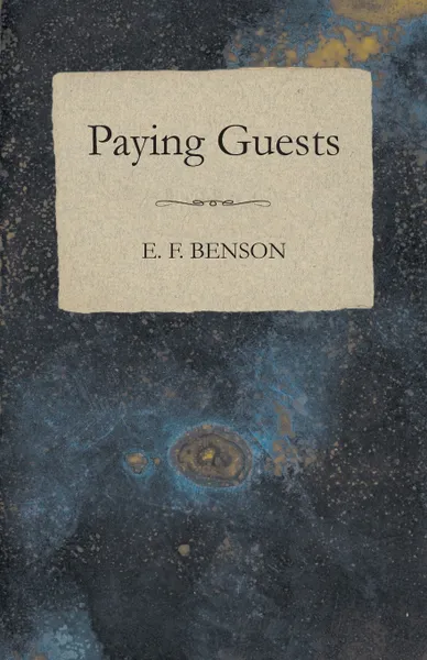Обложка книги Paying Guests, E. F. Benson