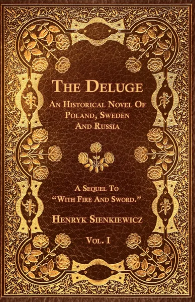 Обложка книги The Deluge - Vol. I. - An Historical Novel Of Poland, Sweden And Russia, Sienkiewicz Henryk